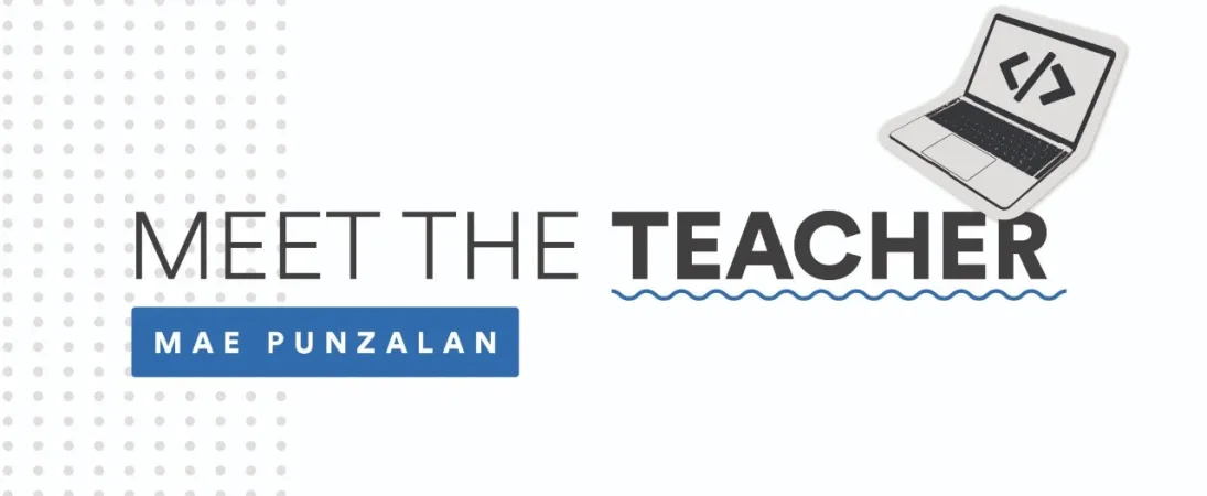 Meet the Teacher: Mae Punzalan